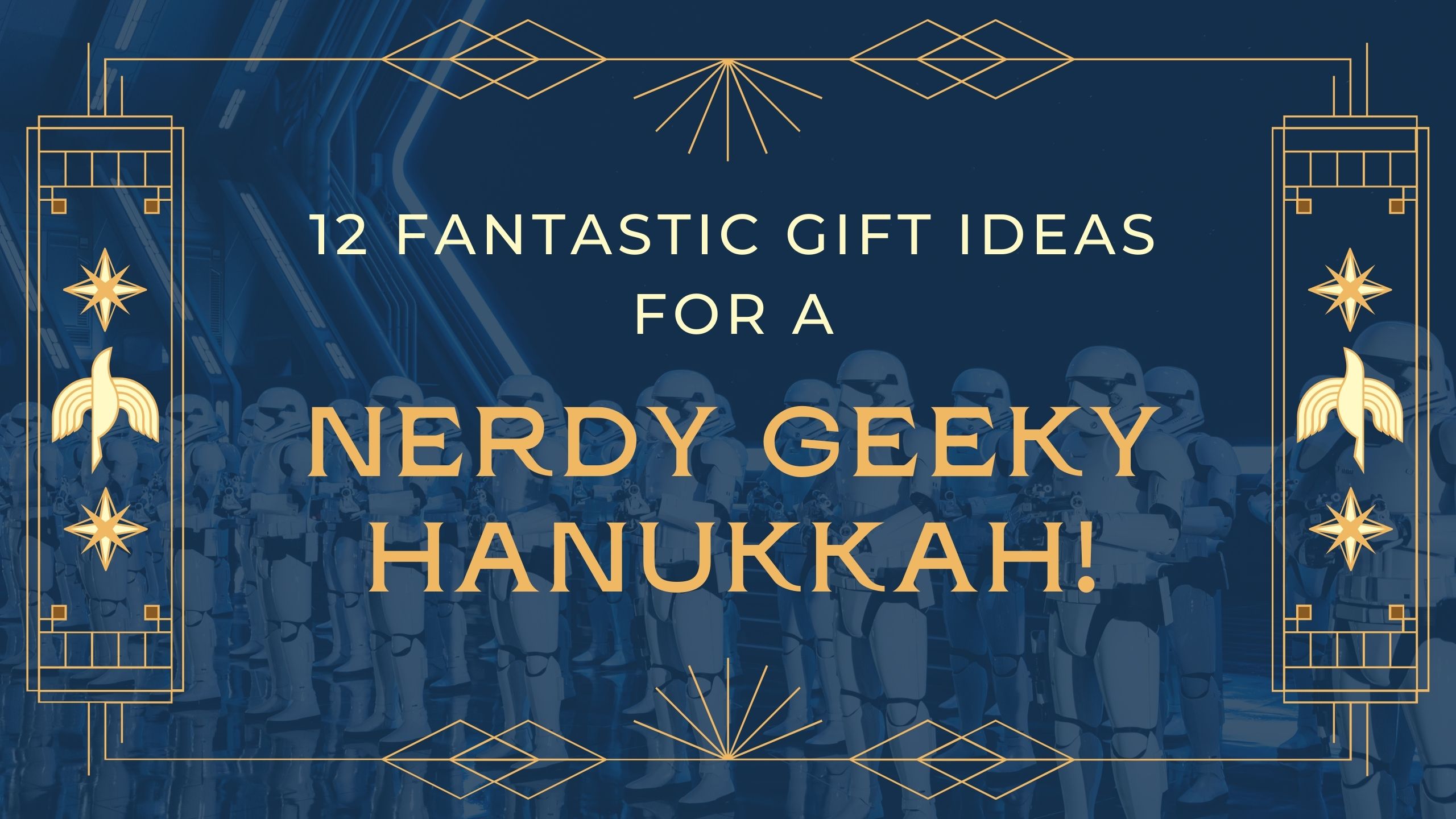 Fantastic Gift Ideas For A Nerdy Geeky Hanukkah Header