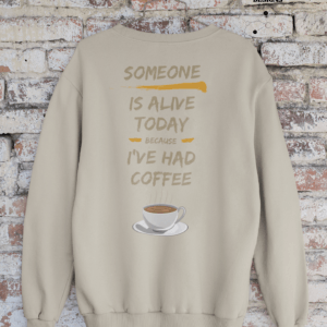 I've Had Coffee Pullover Sweatshirt